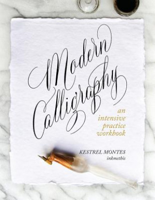 Книга Modern Calligraphy: An Intensive Practice Workbook Kestrel Montes