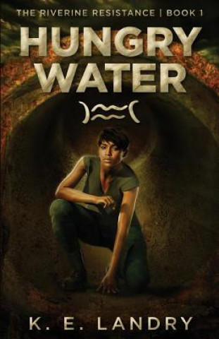 Knjiga Hungry Water K E Landry