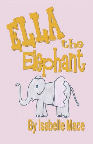 Book Ella the Elephant Joyce Mace