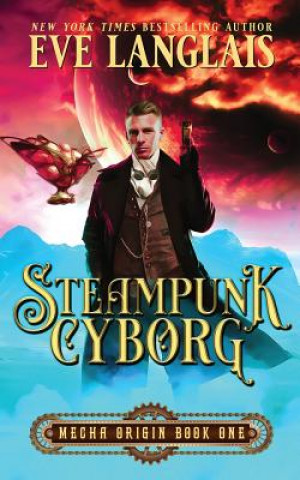 Knjiga Steampunk Cyborg Eve Langlais
