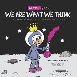 Книга We Are What We Think Alex Bjelica