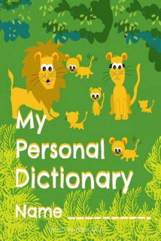 Kniha My Personal Dictionary: Dramatically improve spelling and editing skills by collecting all those hard to remember spelling words here! S D Hamilton Oct