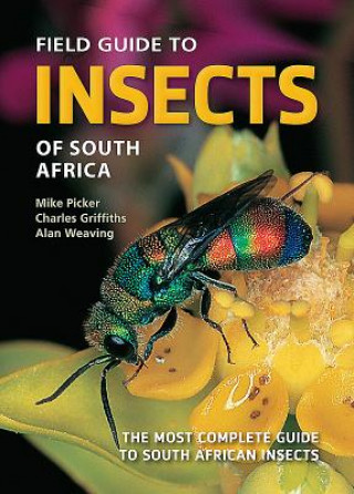Könyv Field Guide to Insects of South Africa Mike Picker