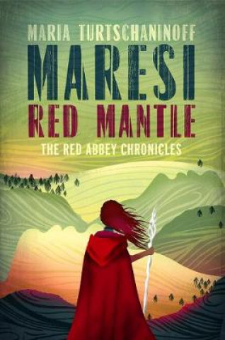 Kniha Maresi Red Mantle Maria Turtschaninoff