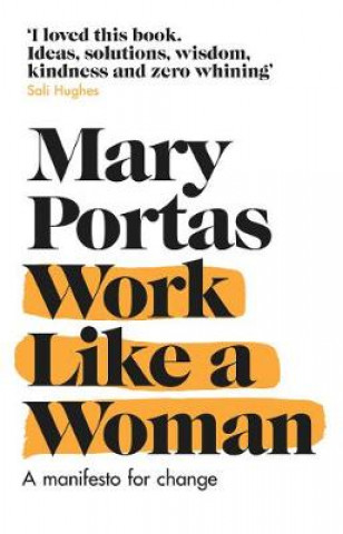Kniha Work Like a Woman Mary (Author) Portas