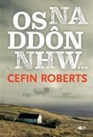 Kniha Os Na Ddon Nhw... Cefin Roberts