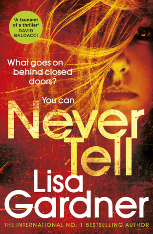 Kniha Never Tell Lisa Gardner