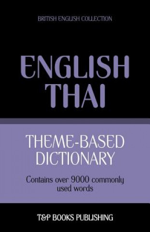 Kniha Theme-based dictionary British English-Thai - 9000 words Andrey Taranov