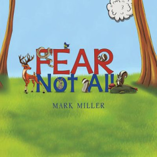 Könyv Fear Not All Mark Miller