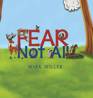 Kniha Fear Not All Mark Miller