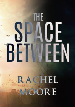 Knjiga Space Between Rachel Moore