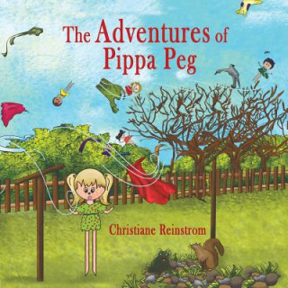 Kniha Adventures of Pippa Peg Christiane Reinstrom