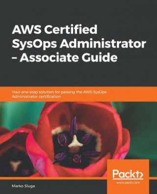 Könyv AWS Certified SysOps Administrator - Associate Guide Marko Sluga