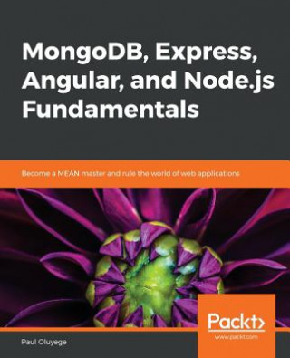 Kniha MongoDB, Express, Angular, and Node.js Fundamentals Paul Oluyege