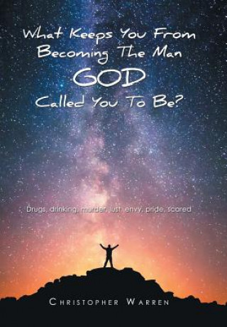 Książka What Keeps You from Becoming the Man God Called You to Be? Christopher Warren Warren