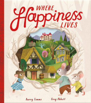 Kniha Where Happiness Lives Barry Timms