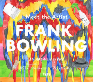 Knjiga Meet The Artist: Frank Bowling Zoey Whitley