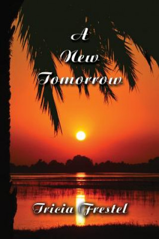 Knjiga New Tomorrow TRICIA FRESTEL