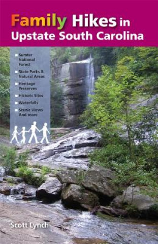 Książka Family Hikes in Upstate South Carolina Scott Lynch