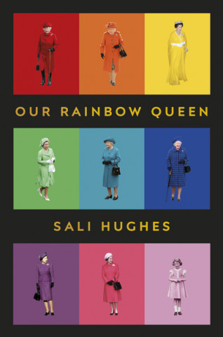 Knjiga Our Rainbow Queen Sali Hughes
