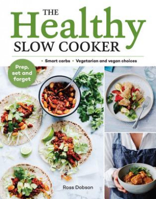 Kniha Healthy Slow Cooker Ross Dobson