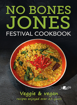 Kniha No Bones Jones Festival Cookbook - Veggie & Vegan Recipes Enjoyed over 25 Years Hugh Jones