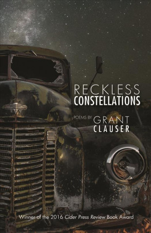 Knjiga Reckless Constellations Grant Clauser
