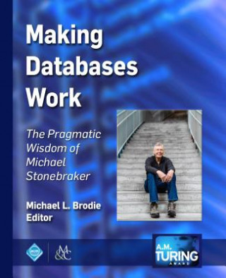 Könyv Making Databases Work Michael L. Brodie