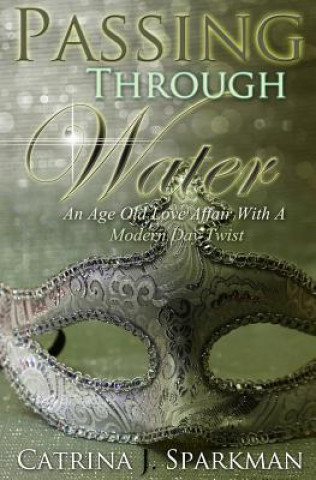 Книга Passing Through Water Catrina J Sparkman