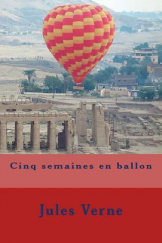Könyv Cinq semaines en ballon Jules Verne