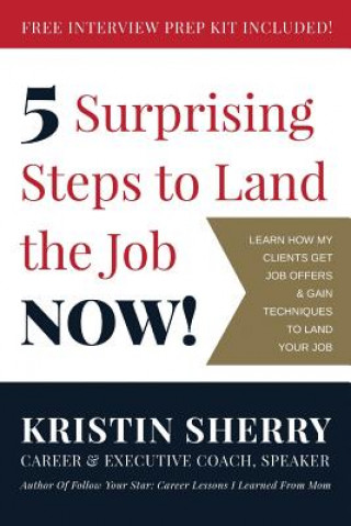 Kniha 5 Surprising Steps to Land the Job NOW! Beth Crosby