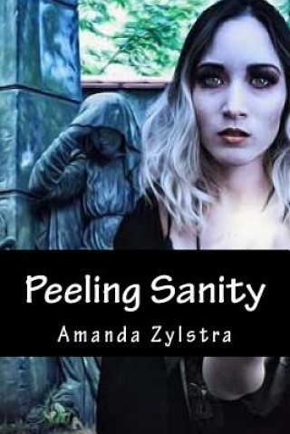 Knjiga Peeling Sanity Amanda Zylstra