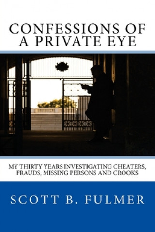 Buch Confessions of a Private Eye Scott B Fulmer