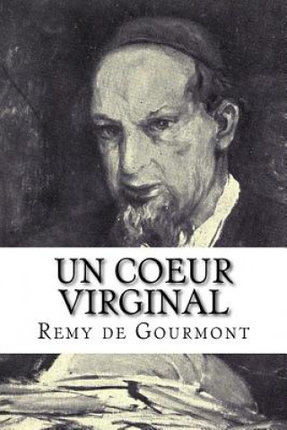 Knjiga Un coeur virginal Remy De Gourmont