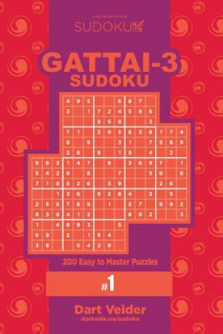 Könyv Sudoku Gattai-3 - 200 Easy to Master Puzzles 9x9 (Volume 1) Dart Veider