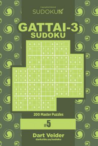 Knjiga Sudoku Gattai-3 - 200 Master Puzzles 9x9 (Volume 5) Dart Veider