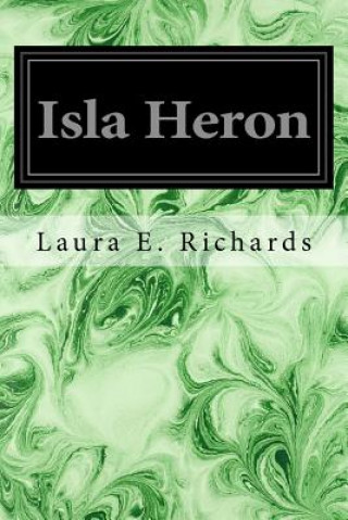 Könyv Isla Heron Laura E Richards