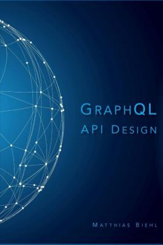 Книга Graphql API Design Matthias Biehl