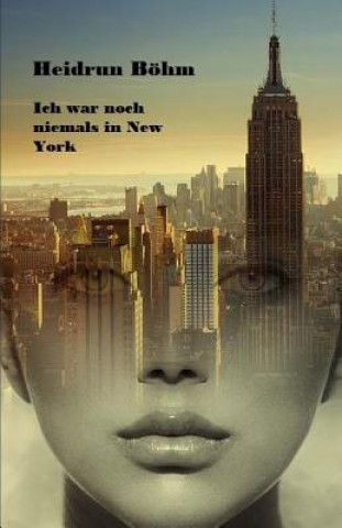 Carte Ich War Noch Niemals in New York: Eine Autobiographie Rainer Andreas Seemann