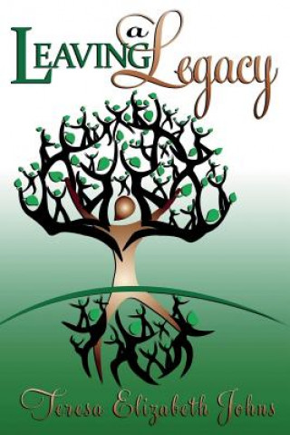 Boek Leaving a Legacy Teresa Elizabeth Johns