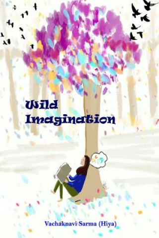 Book Wild Imagination Vachaknavi (Hiya) Sarma