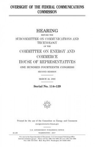 Knjiga Oversight of the Federal Communications Commission United States Congress