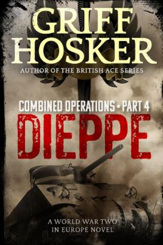 Knjiga Dieppe Griff Hosker