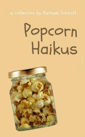 Kniha Popcorn Haikus Rachael Schmitt