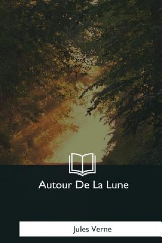 Könyv Autour De La Lune Jules Verne