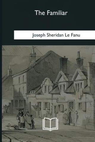 Buch The Familiar Joseph Sheridan Le Fanu