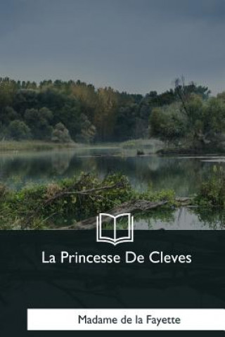 Kniha La Princesse De Cleves Madame De La Fayette