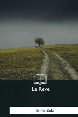 Kniha Le Reve Émile Zola