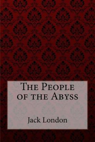 Könyv The People of the Abyss Jack London Jack London