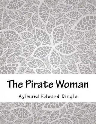 Book The Pirate Woman Aylward Edward Dingle